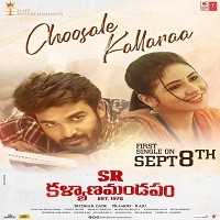 Choosale Kallaraa naa songs